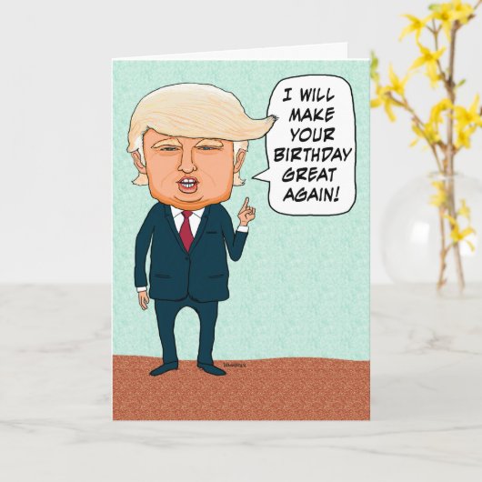 Funny Trump Make Your Birthday Great Again Kaart (Gele Bloem)