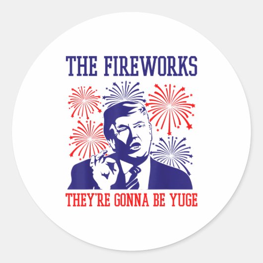 Funny Trump Quote Fireworks 4th Of July  Ronde Sticker (Voorkant)