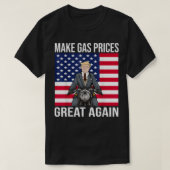Funny Trump supporter maakt de gasprijzen weer gew T-shirt (Design voorkant)