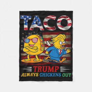 Funny Trump Taco Trump Always Chickens Out 6  Fleece Deken