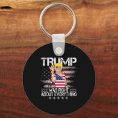 Funny Trump Was Right About Everything American Fl Sleutelhanger (Voorkant)