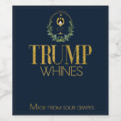 Funny Trump Whines gemaakt van zure druiven Wijn Etiket (Enkel label)
