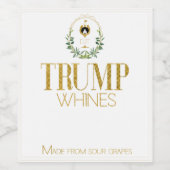 Funny Trump Whines gemaakt van zure druiven Wijn Etiket (Enkel label)