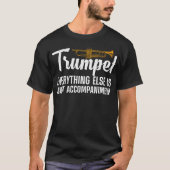 Funny Trumpet Design For Men Women Trumpetist Trum T-shirt (Voorkant)