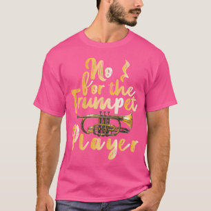 Funny Trumpet Gift No. T-shirt