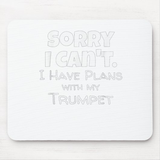 Funny Trumpet Quote Gift for Trumpet Player T-Shir Muismat (Voorkant)
