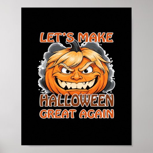 Funny Trumpkin - Let's Make Halloween Great Again  Poster (Voorkant)
