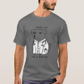 Funny Trust me I'M A Dogtor Dr. Brad Robinson T-shirt (Voorkant)