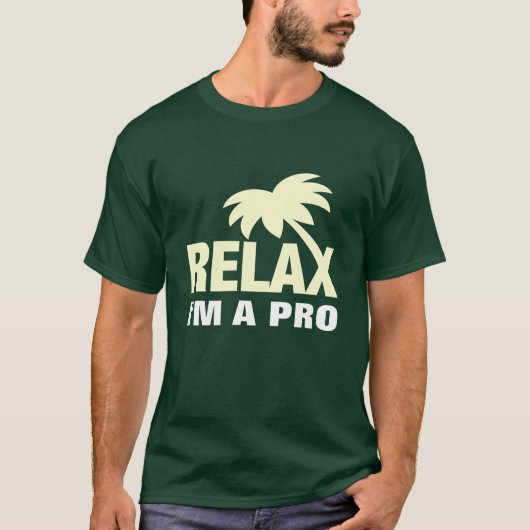 Funny Tshirt - Relax i'm a pro (Voorkant)