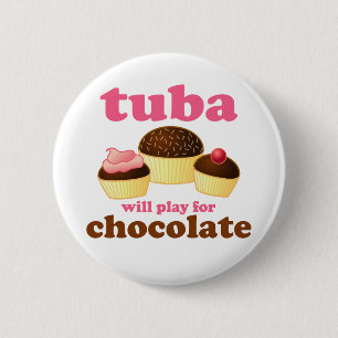 Funny Tuba Chocolate Quote Button