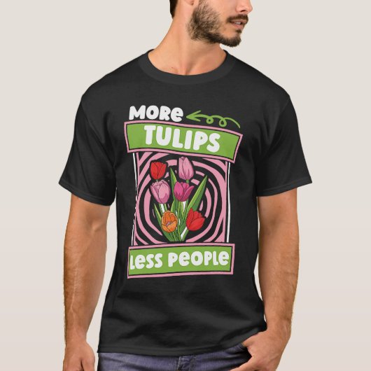 Funny Tulip Gardening  Garden Gardener Tulips T-shirt (Voorkant)
