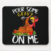 Funny Turkey Day Thanksgiving Gift Tee Pour Some G Muismat (Voorkant)