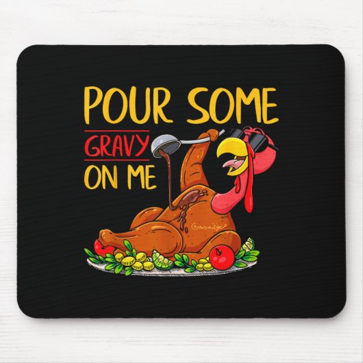 Funny Turkey Day Thanksgiving Gift Tee Ur Some Gra Muismat (Voorkant)