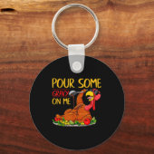 Funny Turkey Day Thanksgiving Gift Tee Ur Some Gra Sleutelhanger (Voorkant)