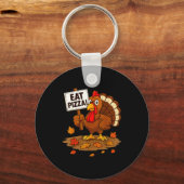 Funny Turkey Eat Zza Thanksgiving For Men Women Ki Sleutelhanger (Voorkant)