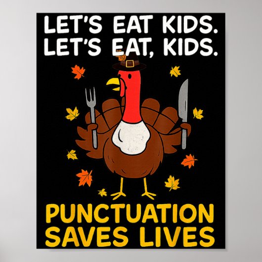 Funny Turkey Grammar Thanksgiving For Men Women Ki Poster (Voorkant)