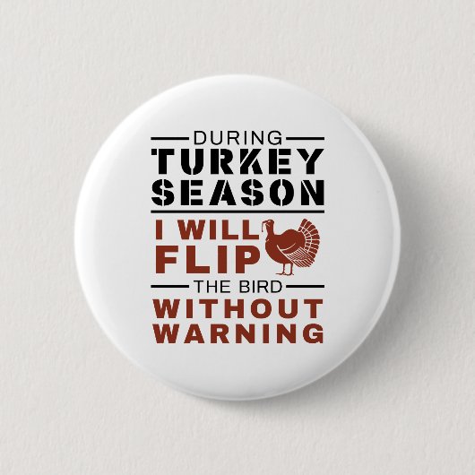 Funny Turkey Hunter Season Flip Bird Ronde Button 5,7 Cm (Voorkant)
