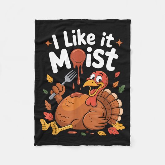 Funny Turkey I Like It Moist Thanksgiving Men Wome Fleece Deken (Voorkant)