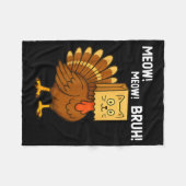 Funny Turkey Meow Thanksgiving Fake Cat Meow Bruh  Fleece Deken (Voorkant (Horizontaal))