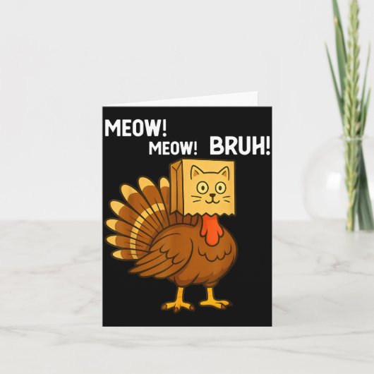 Funny Turkey Meow Thanksgiving Fake Cat Meow Bruh  Kaart (Voorkant)