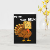 Funny Turkey Meow Thanksgiving Fake Cat Meow Bruh  Kaart (Gele Bloem)