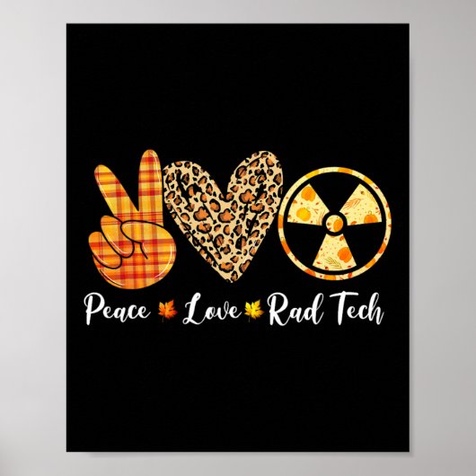 Funny Turkey Peace Love Rad Tech Herfst Thanksgivi Poster (Voorkant)