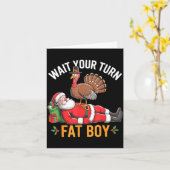 Funny Turkey Santa Wait Your Turn Fat Boy Thanksgi Kaart (Gele Bloem)