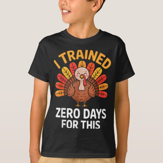 Funny Turkey Saying Thanksgiving Trot I Trained Ze T-shirt (Voorkant)