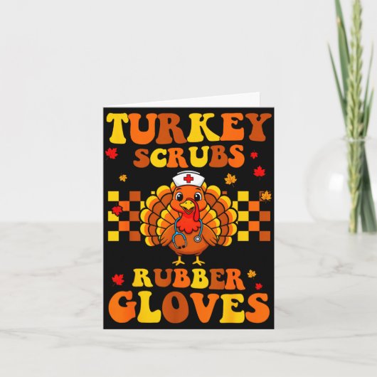 Funny Turkey Scrubs Rubber Gloves Thanksgiving Nur Kaart (Voorkant)