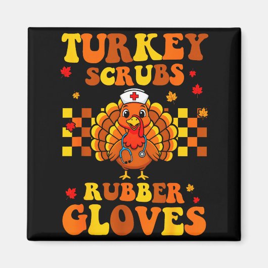 Funny Turkey Scrubs Rubber Gloves Thanksgiving Nur Magneet (Voorkant)