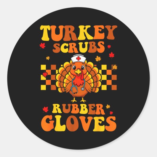 Funny Turkey Scrubs Rubber Gloves Thanksgiving Nur Ronde Sticker (Voorkant)