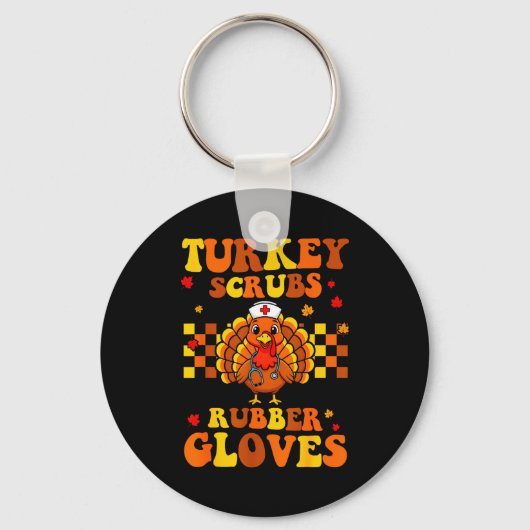 Funny Turkey Scrubs Rubber Gloves Thanksgiving Nur Sleutelhanger (Voorkant)