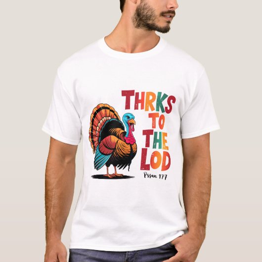 Funny Turkey Thanks To The Lord Thanksgiving art T-shirt (Voorkant)