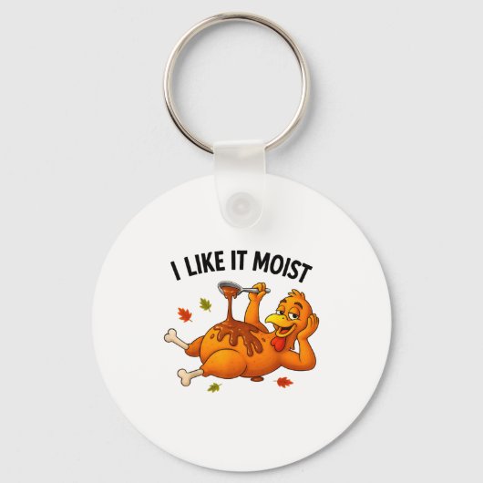 Funny Turkey Thanksgiving I Like It Moist Adult Wo Sleutelhanger (Voorkant)