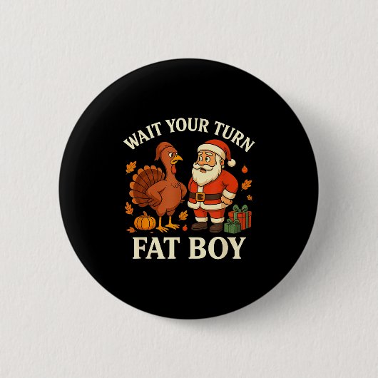 Funny Turkey Vs Santa Wait Your Turn Thanksgiving  Ronde Button 5,7 Cm (Voorkant)