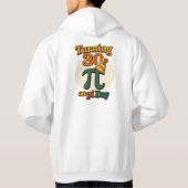 Funny Turning 30 on Pi Day Birthday Hoodie  (Achterkant)