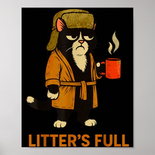 Funny Tuxedo Cat “litter’s Full” Coffee, Cat Parod Poster (Voorkant)