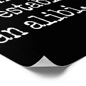 Funny Tv True Crime Just Here To Establish An Alib Poster (Hoek)