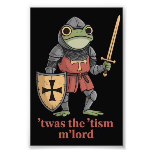 Funny T'was The 'Tism M'Lord Medieval Knight Frog  Foto Afdruk (Voorkant)