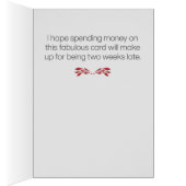 Funny "Two Weeks Late" Belated Birthday Kaart (Binnen (Rechts))