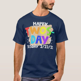 Funny Twosday Dinsdag 2022 feb 22 2022 02222022 T-shirt