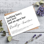 Funny Typography Black White Wedding Kaart<br><div class="desc">Nodig vrienden en familie uit om bij je te komen voor je trouwfeesten met deze grappige trouwuitnodiging. De tekst luidt "Niets fancy alleen liefde en een open bar"</div>