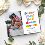Funny Typography Photo Wedding Save the Date<br><div class="desc">Maak je grote dag in stijl bekend met onze leuke en kleurrijke 'Booze,  food,  bad dans bewegingen',  behalve de date. Met een foto en een kleurrijk ontwerp is deze kaart perfect voor stellen die een beetje persoonlijkheid aan hun bruiloft willen toevoegen,  behalve de datums.</div>