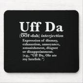 Funny Uff Da Shirts Uff Da Definition Black Uni Ad Muismat (Voorkant)
