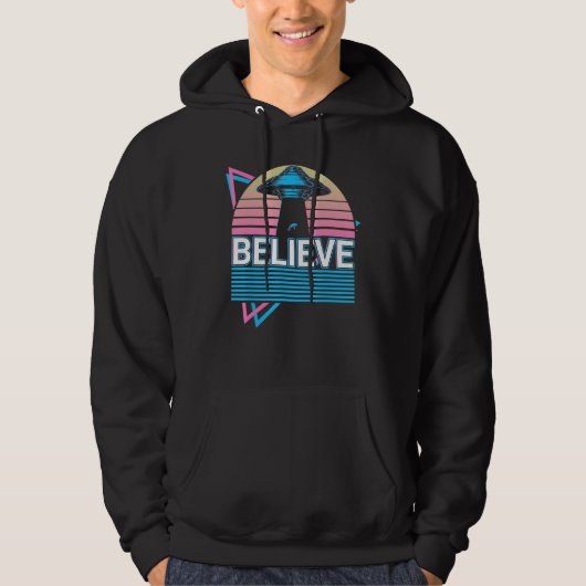 Funny Ufo Alien Astronomy Aliens Believe Hoodie (Voorkant)