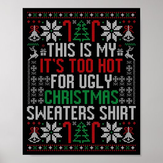 Funny Ugly Christmas Sweater Too Hot Men Teens Xma Poster (Voorkant)