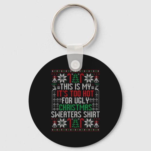 Funny Ugly Christmas Sweater Too Hot Men Teens Xma Sleutelhanger (Voorkant)