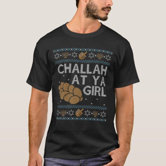 Funny Ugly Hanukkah Sweater Challah bij Ya Girl Se T-shirt (Voorkant)