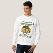 Funny Ugly Kerstmis Cartoon Fruitcake Trui (Voorkant volledig)