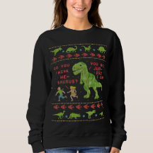 Funny Ugly KerstSweater | T Rex Dinosaur Pun